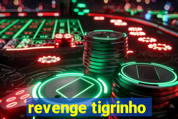 revenge tigrinho